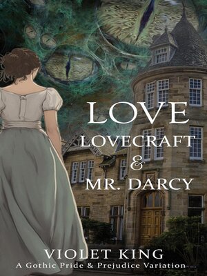 cover image of Love, Lovecraft and Mr. Darcy